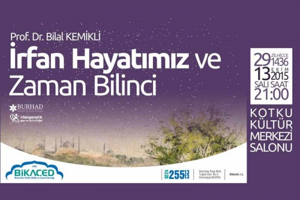 ‘İrfan Hayatımız ve Zaman Bilinci”Konferansı